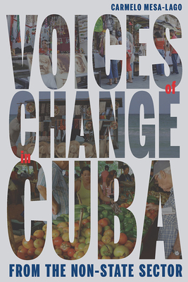 Voices of Change in Cuba from the Non-State Sector - Mesa-Lago, Carmelo (Editor)