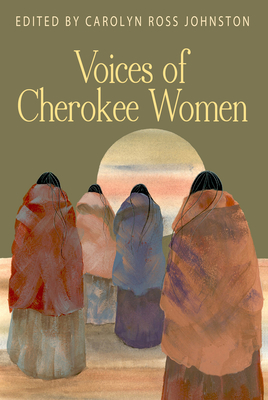 Voices of Cherokee Women - Johnston, Carolyn Ross (Editor)
