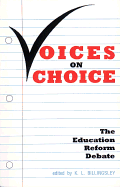 Voices of Choice: The Education Reform Debate - Billingsley, Kenneth Lloyd, and Element Books Ltd, and Pipes, Sally C (Foreword by)
