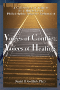 Voices of Conflict; Voices of Healing: A Collection of Articles by a Much-Loved Philadelphia Inquirer Columnist