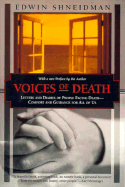 Voices of Death: Letters and Diaries of People Facing Death--Comfort and Guidance for All of Us - Shneidman, Edwin, and Turner, Philip (Editor), and Baker, Deborah, Dr. (Editor)