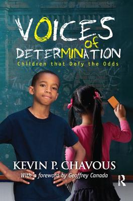 Voices of Determination: Children That Defy the Odds - Chavous, Kevin