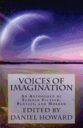 Voices of Imagination: An Anthology of Science Fiction, Fantasy, and Horror