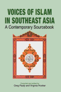 Voices of Islam in Southeast Asia: A Contemporary Sourcebook