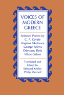 Voices of Modern Greece: Selected Poems by C.P. Cavafy, Angelos Sikelianos, George Seferis, Odysseus Elytis, Nikos Gatsos