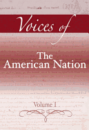 Voices of the American Nation, Volume I