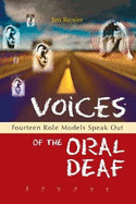 Voices of the Oral Deaf: Fifteen Role Models Speak Out