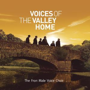 Voices of the Valley: Home - Fron Male Voice Choir