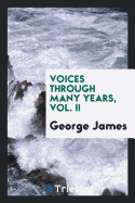 Voices Through Many Years, Vol. II