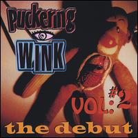 Vol. 2: The Debut - Puckering Wink