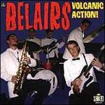 Volcanic Action! - The Bel-Airs