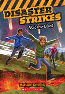 Volcano Blast (Disaster Strikes #4): Volume 4