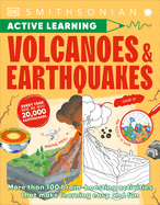 Volcanoes and Earthquakes: More Than 100 Brain-Boosting Activities That Make Learning Easy and Fun