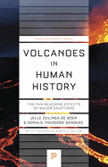 Volcanoes in Human History: The Far-Reaching Effects of Major Eruptions