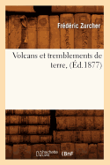 Volcans Et Tremblements de Terre, (?d.1877)