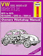 Volkswagen Beetle 1303, 1303S and G.T. 1972-75 Owner's Workshop Manual - Haynes, J. H., and Kinchin, K.F.