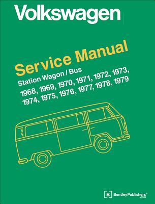Volkswagen Station Wagon/Bus Official Service Manual: Type 2 - Volkswagen of America (Creator)