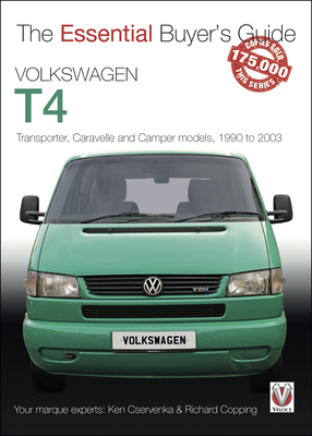 Volkswagen Transporter T4 (1990-2003): The Essential Buyer's Guide - Copping, Richard, and Cservenka, Kenneth