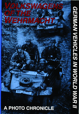 Volkswagens of the Wehrmacht - Mayer-Stein, Hans-Georg