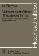 Volkswirtschaftliche Theorie Der Firma: Firmenverhalten, Organisationsstruktur, Kapitalmarktkontrolle