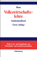 Volkswirtschaftslehre: Studienhandbuch - Blum, Ulrich, M.D