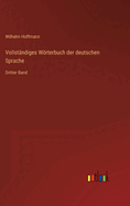 Vollstndiges Wrterbuch der deutschen Sprache: Dritter Band