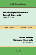Vollstndiges Wrterbuch Deutsch-Esperanto in drei Bnden. Band 3 (S-Z): Plena Vortaro Germana-Esperanto en tri volumoj. Volumo 3 (S-Z)