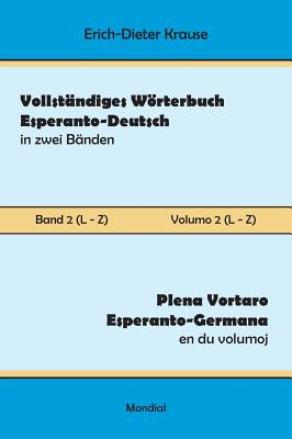 Vollstndiges Wrterbuch Esperanto-Deutsch in zwei Bnden, Band 2 (L - Z) - Krause, Erich-Dieter