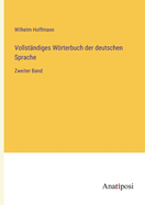 Vollst?ndiges Wrterbuch der deutschen Sprache: Zweiter Band