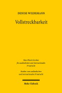 Vollstreckbarkeit: Entwicklung, Wirkungserstreckung Und Qualifikation Im System Brussel 1a