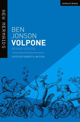 Volpone: Revised Edition - Jonson, Ben, and Watson, Robert N (Editor)