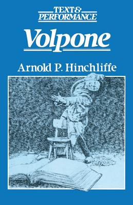 Volpone - Hinchliffe, A, and Hinchliffe, Arnold P, and Hinchcliffe, Arnold P