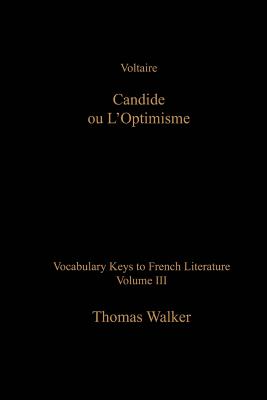 Voltaire: Candide: Vocabulary Keys to French Literature: Volume III - Walker, Thomas W