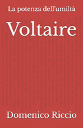 Voltaire: La potenza dell'umilt?