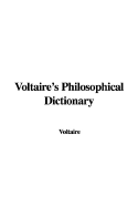 Voltaire's Philosophical Dictionary