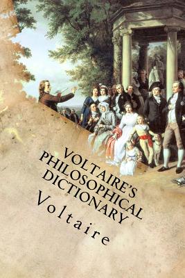 Voltaire's Philosophical Dictionary - Voltaire