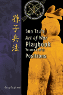 Volume 1: Sun Tzu's Art of War Playbook: Positions