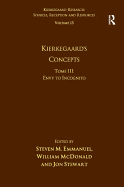 Volume 15, Tome III: Kierkegaard's Concepts: Envy to Incognito