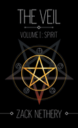 Volume I: Spirit: The Veil