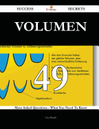 Volumen 49 Success Secrets - 49 Most Asked Questions on Volumen - What You Need to Know