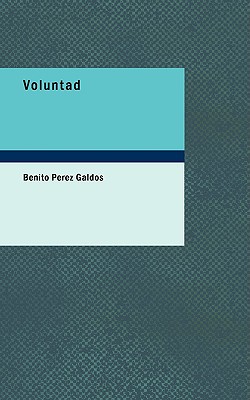 Voluntad - Galdos, Benito Perez, Professor