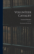 Volunteer Cavalry: The Lessons of the Decade