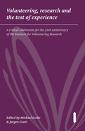 Volunteering, Research and the Test of Experience: A critical celebration for the 25th anniversary of the Institute for Volunteering Research