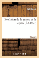 volution de la Guerre Et de la Paix. Volume 3