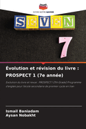 ?volution et r?vision du livre: PROSPECT 1 (7e ann?e)