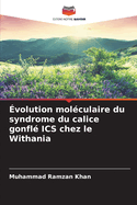 ?volution mol?culaire du syndrome du calice gonfl? ICS chez le Withania