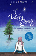 Volver a empezar: Una experiencia que despierta la fe y el amor por la vida