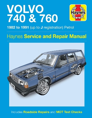Volvo 740 & 760 Petrol (82 - 91) Haynes Repair Manual - Haynes Publishing
