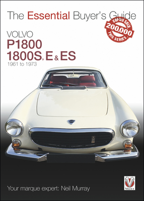 Volvo P1800/1800S, E & ES  1961 to 1973: Essential Buyer's Guide - Murray, Neil
