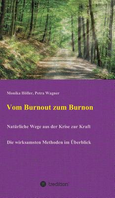 Vom Burnout Zum Burnon - Holler, Monika